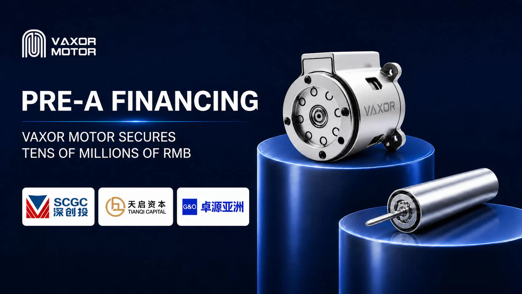 VAXOR MOTOR đảm bảo tài trợ trước hàng chục triệu RMB để tăng tốc sản xuất hệ thống chuyển động thu nhỏ