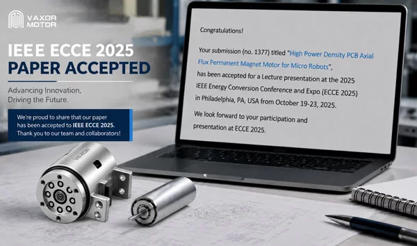 Nghi&ecirc;n cứu động cơ th&ocirc;ng hướng trục si&ecirc;u nhỏ của VAXOR MOTOR được IEEE ECCE 2025 chấp nhận